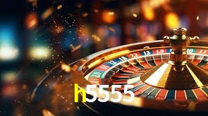 h5555: Jogos de Caça-Níqueis-Altas Recompensas, Roleta-Velocidade, Blackjack-Desafios Máximos
